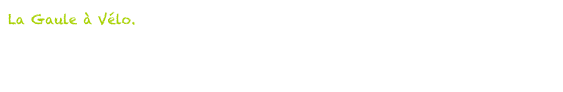 La Gaule à Vélo. Tour de France Gastronomiquejuin 2014
À 28 ans, avec un Cv de cuisinier bien rempli et quelques voyages à l’étranger à mon actif, je me suis rendu compte que je ne connaissais pas si bien mon propre pays, et notamment...
